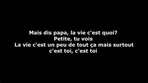 la vie c est quoi paroles|la vie c'est quoi.